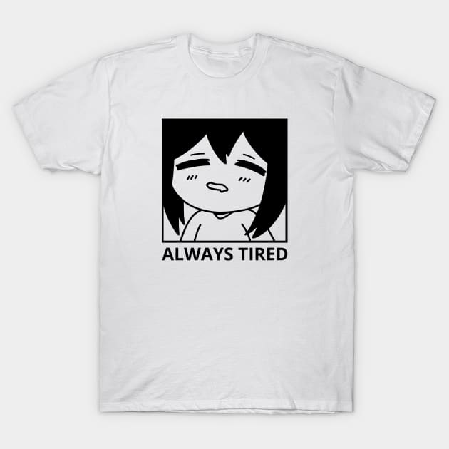 Always Tired T-Shirt by Galina Povkhanych